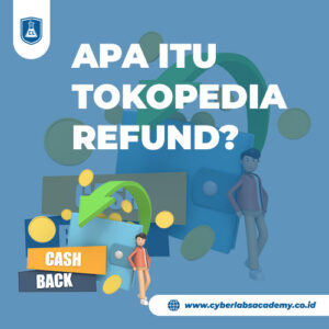 Apa itu Tokopedia refund?