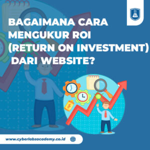 Bagaimana cara mengukur ROI (Return On Investment) dari website?
