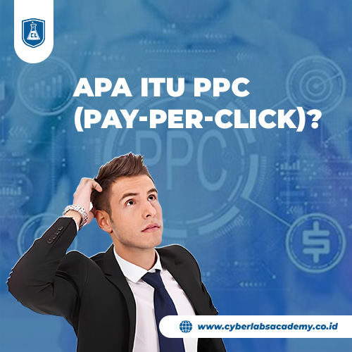 Apa itu PPC (Pay-Per-Click)?