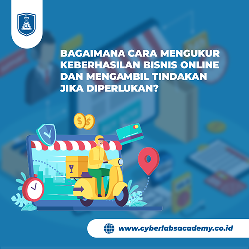 Bagaimana cara mengukur keberhasilan bisnis online dan mengambil tindakan jika diperlukan