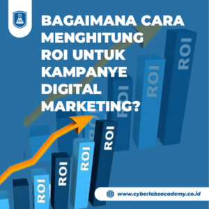 Bagaimana cara menghitung ROI untuk kampanye digital marketing?