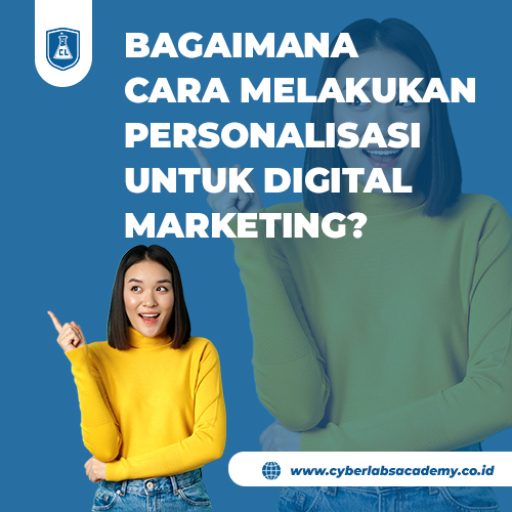 Bagaimana cara melakukan personalisasi untuk digital marketing?