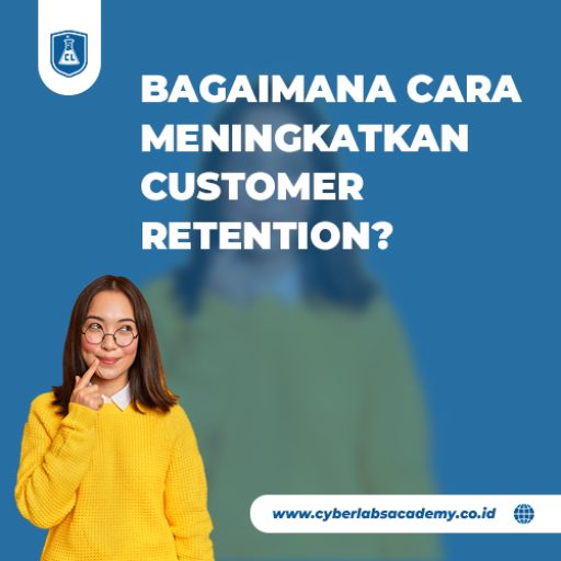 Bagaimana cara meningkatkan customer retention?