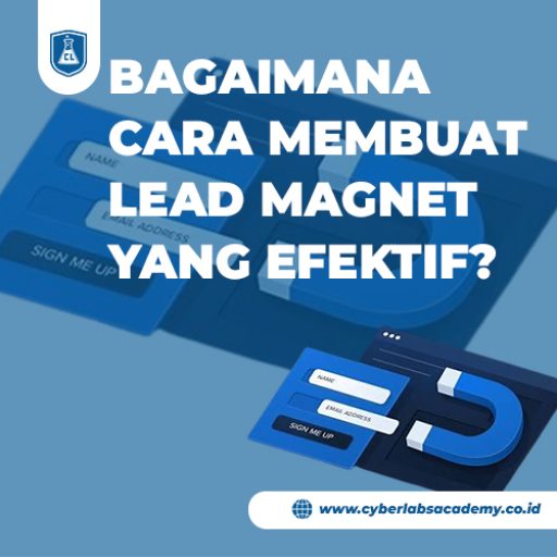 Bagaimana cara membuat lead magnet yang efektif?
