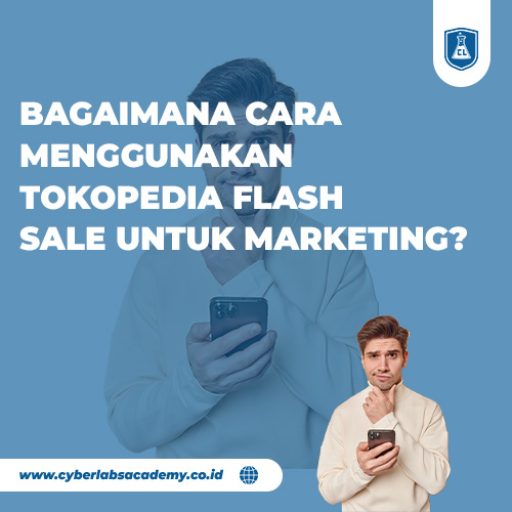 Bagaimana cara menggunakan Tokopedia flash sale untuk marketing?