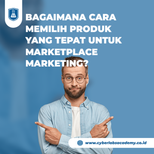 Bagaimana cara memilih produk yang tepat untuk marketplace marketing?